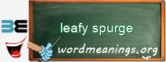 WordMeaning blackboard for leafy spurge